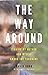 The Way Around: Finding My ...