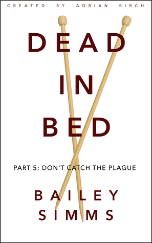 Dead in Bed: Don't Catch the Plague (Dead in Bed #0.5)