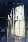 The House by Christina Lauren The House by Christina Lauren