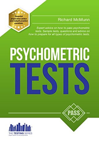 Psychometric Tests: Expert advice on how to pass psychometric tests. Sample tests, questions and advice on how to prepare for all types of psychometric tests. (Testing)