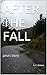 AFTER THE FALL: Jana's Story