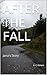 AFTER THE FALL: Jana's Story
