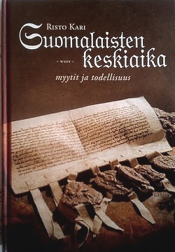 Suomalaisten keskiaika myytit ja todellisuus (Hardcover)