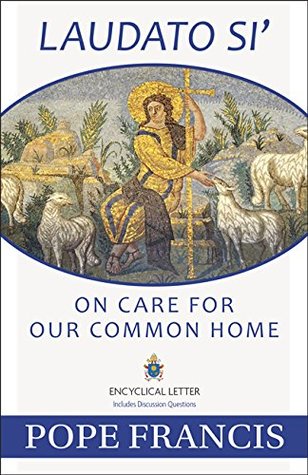 Laudato Si': On Care for Our Common Home