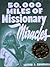 50,000 Miles of Missionary Miracles by Lester F. Sumrall