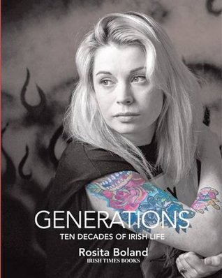 Generations: Ten Decades of Irish Life
