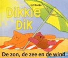 Dikkie Dik;  de zon, de zee en de wind (Hardcover)