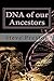 DNA of our Ancestors