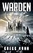 Warden: A Novel