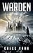 Warden: A Novel