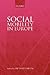Social Mobility in Europe