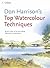 Don Harrison's Top Watercolour Techniques by Don Harrison