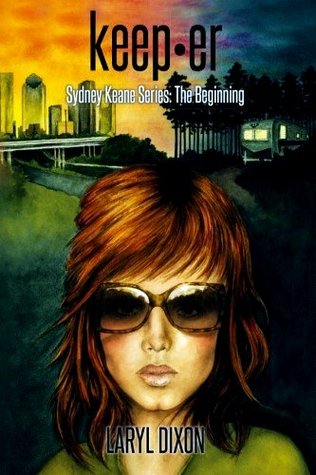 keep·er: Sydney Keane Series: The Beginning (Sydney Keane Series, #1)