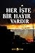Her İşte Bir Hayır Vardır