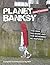 Planet Banksy by KET