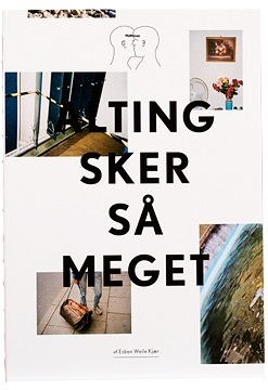 Alting sker så meget