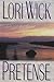 Pretense by Lori Wick