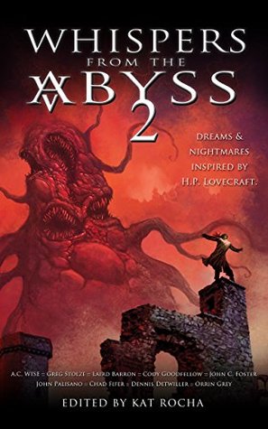 Whispers From The Abyss 2: The Horrors That Were and Shall Be (Kindle Edition)