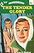 The Tender Glory