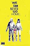 We Can Never Go Home Vol. 1 by Matthew Rosenberg