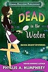 Dead in the Water (Olivia Grant Mysteries Book 1)