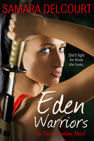 Eden Warriors (Eden Creations, # 2)