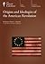 Origins and Ideologies of the American Revolution