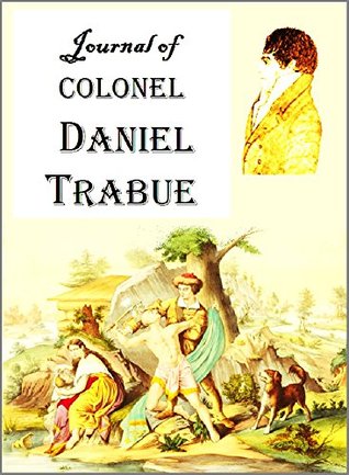 Journal of Colonel Daniel Trabue (Kindle Edition)