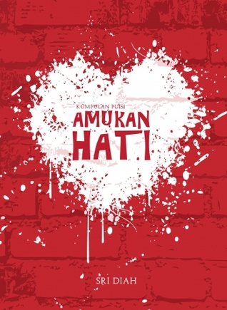 Kumpulan Puisi: Amukan Hati (Paperback)