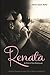 Renata, A Child of the Holocaust: A Novel Based on the Life of Renata Haberer