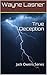True Deception by Wayne Lasner