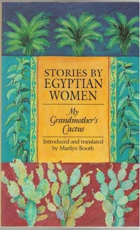 Stories by Egyptian Women: My Grandmother's Cactus (Mass Market Paperback)