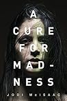 A Cure for Madness