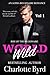 Wild World: Vol 1 (Rise of the Billionaire #1)