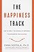 The Happiness Track: How to...
