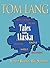 Tom Lang's Tales From Alaska