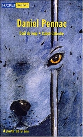 L'Œil du loup / Cabot-Caboche (Mass Market Paperback)