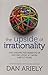 The Upside of Irrationality by Dan Ariely