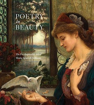 Poetry in Beauty: The Pre-Raphaelite Art of Marie Spartali Stillman (Hardcover)