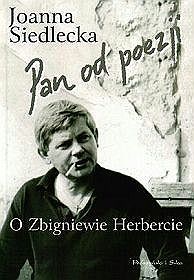 Pan od poezji. O Zbigniewie Herbercie