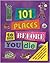 101 Places to See Before You Die (101 Things)