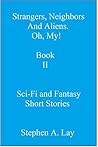 Strangers, Neighbors and Aliens. Oh,My! Book II