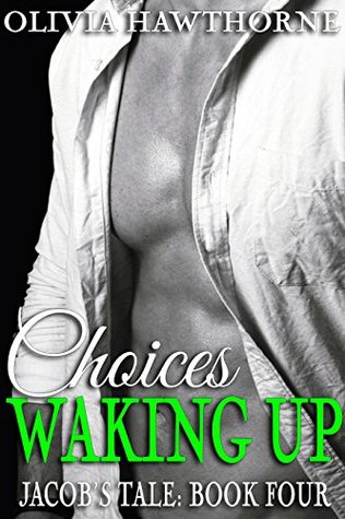 Choices: Waking Up #4 (Kindle Edition)