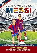 Sean Wants to be Messi