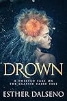 Book cover for Drown: A Twisted Take on the Classic Fairy Tale