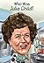 Who Was Julia Child? by Geoff Edgers