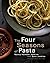 The Four Seasons of Pasta: ...