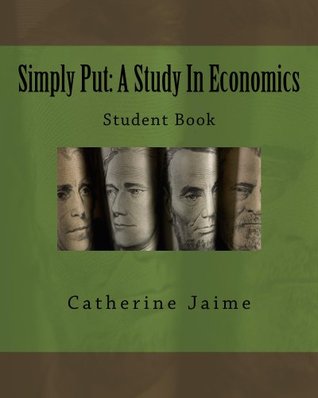 Simply Put: A Study In Economics Student Book (Kindle Edition)