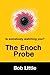 The Enoch Probe