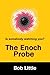 The Enoch Probe by Bob Little